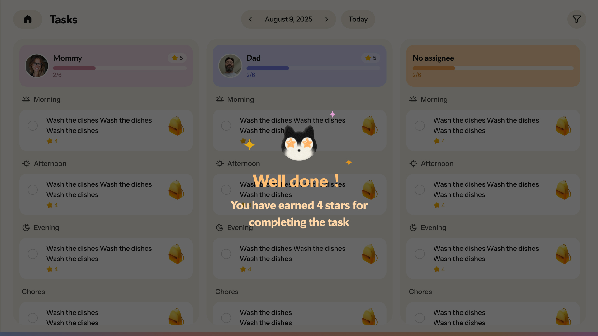 Family Hub“Mommy”“Dad”“No assignee”“Morning”“Afternoon”“Evening”“Chores”“Well done! You have earned 4 stars for completing the task”“Stars and Rewards”