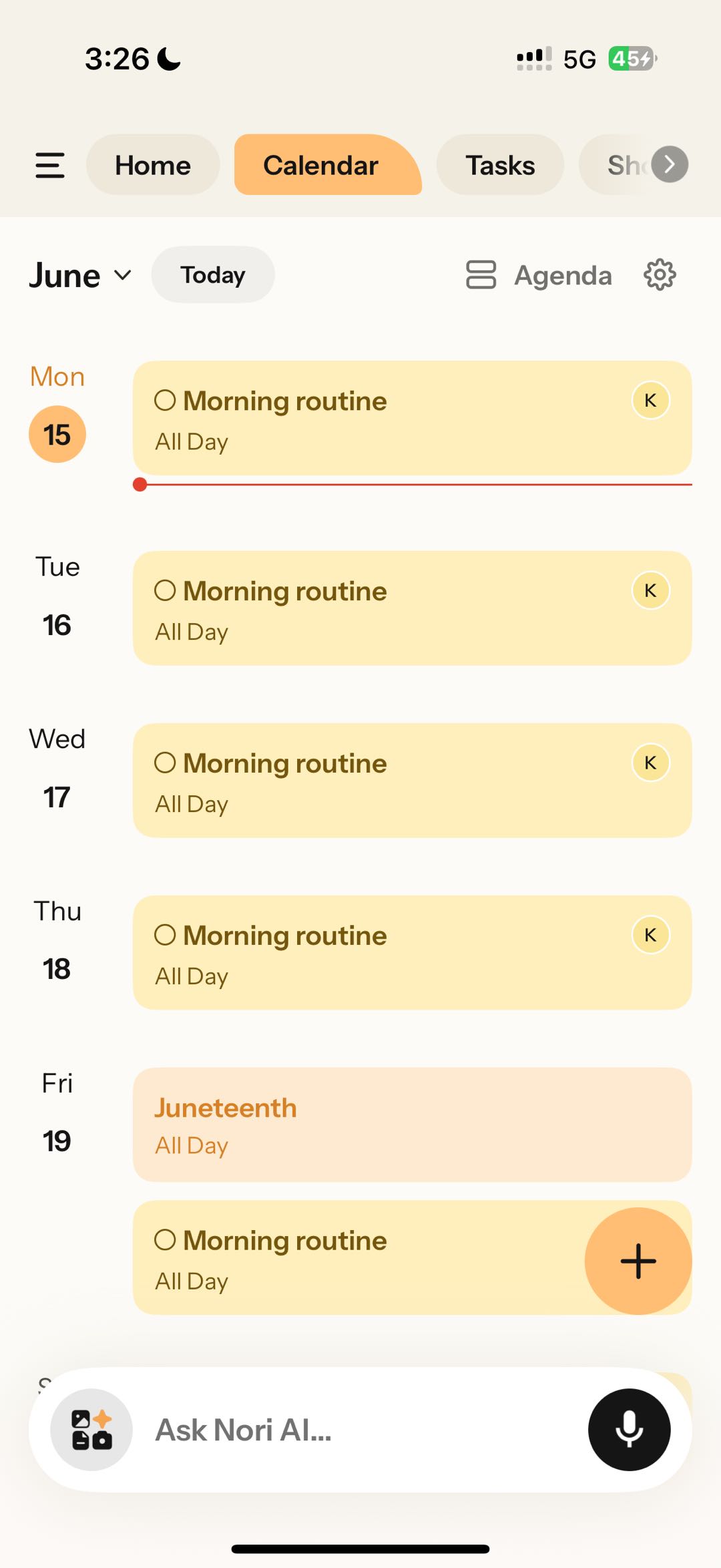 Nori appCalendar3:265G45%HomeCalendarTasks615 - 19“Morning routine”619“Juneteenth”“+”“Ask Nori AI...”Calendar