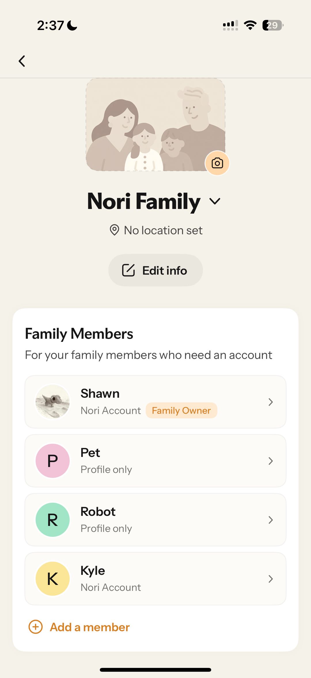 Nori app“Nori Family”“Edit info”ShawnNoriPetRobotKyleNori“Add a member”“Add family members”