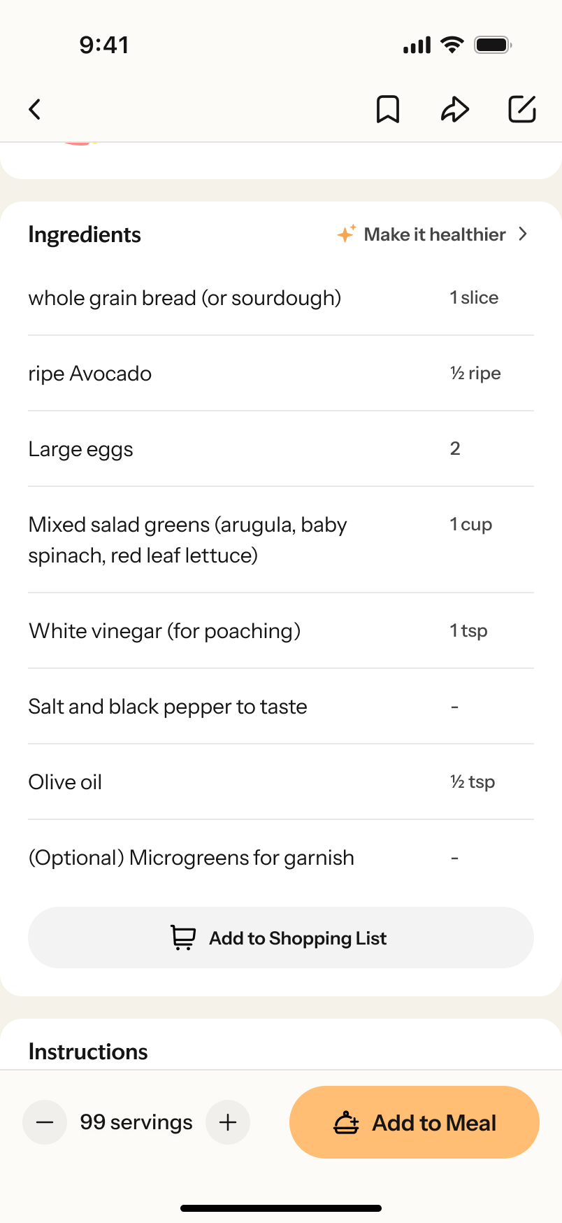 “Make it healthier”“Add to Shopping List”“Instructions”99“Add to Meal” Meal Plan 