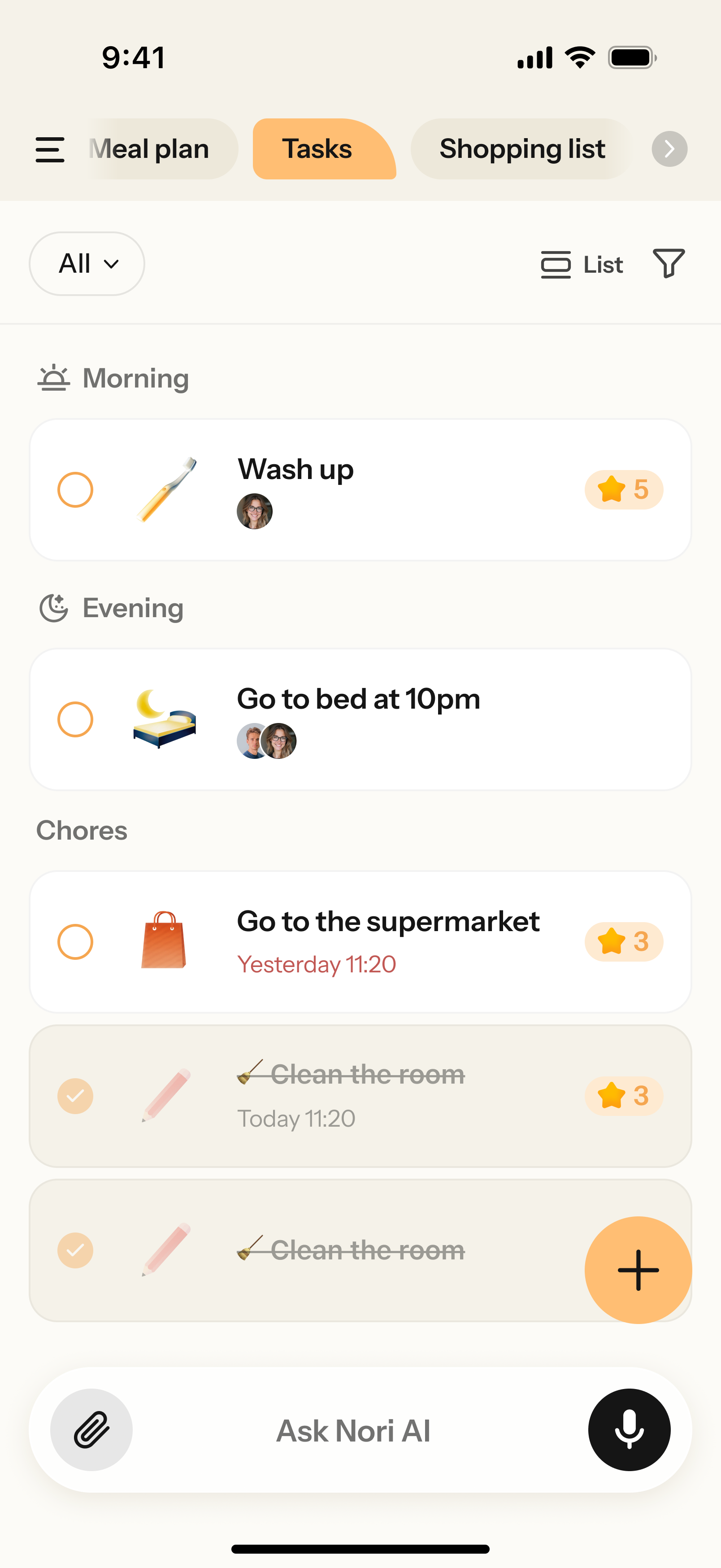 Nori app9:41“Meal plan”“Tasks”“Shopping list”“Tasks”“List”“Owner View”“Calendar View”“List”Morning“Wash up”Evening“Go to bed at 10pm”Chores“Go to the supermarket”“Clean the room”Nori app