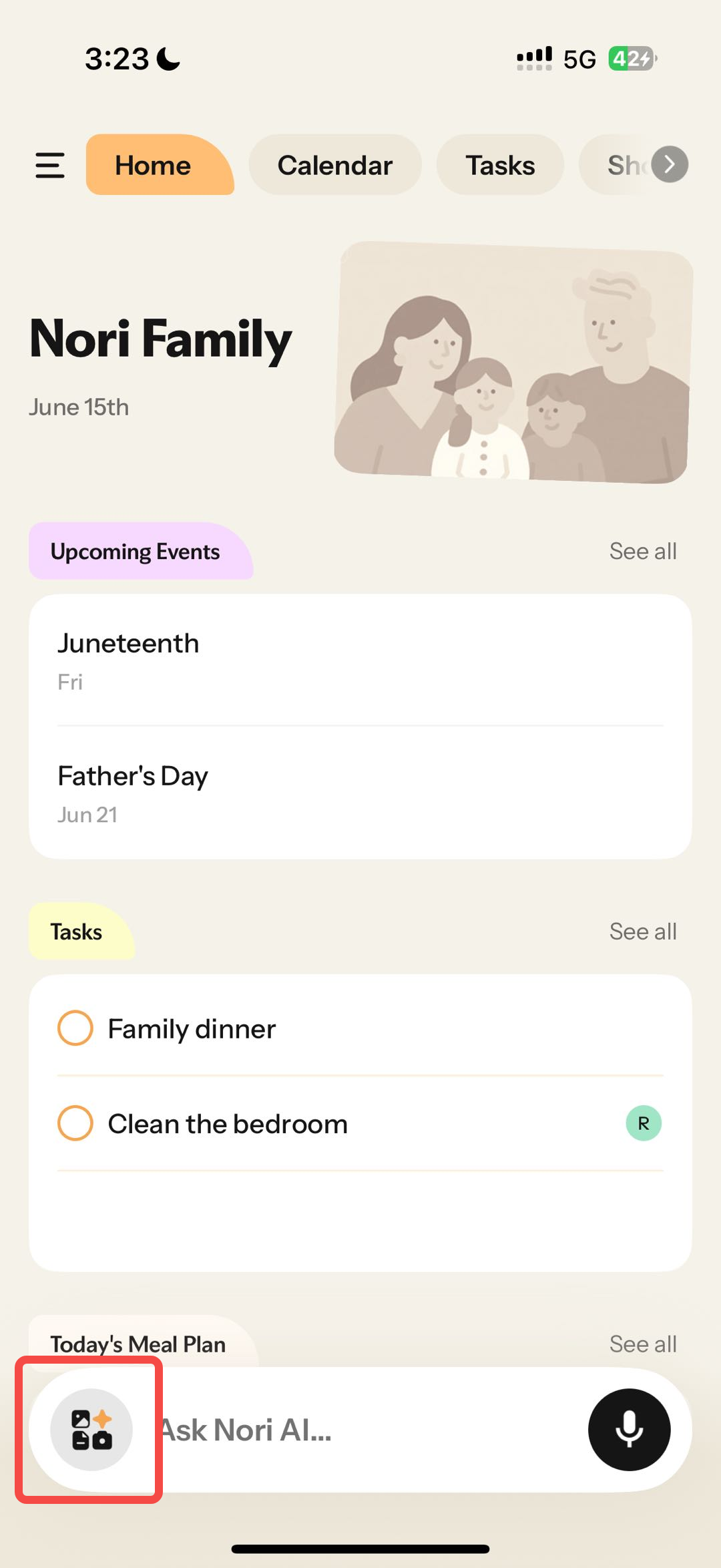 Nori3:235G42%“Nori Family”“June 15th”“Upcoming Events”“Tasks”“Juneteenth”“Father’s Day”“Family dinner”“Clean the bedroom”“Ask Nori AI...”AIAI